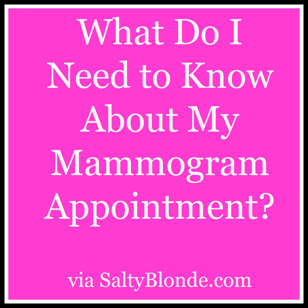 What do I need to know for my mammogram appointment? via SaltyBlonde.com 