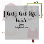 Girly Girl Gift Guide