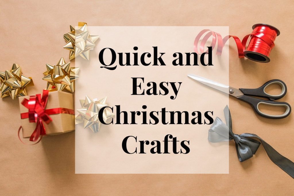 Quick and Easy Christmas Crafts