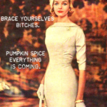 Pumpkin Spice Everything!