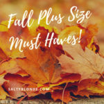 Plus Size Fall Must Haves