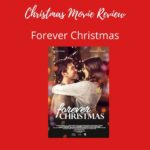 Christmas Movie Review-Forever Christmas